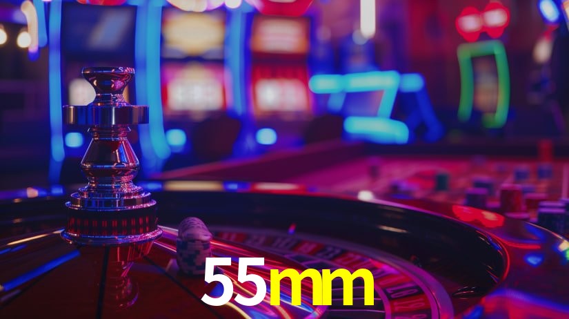 55mm: Jogos de Caça-Níqueis-Altas Recompensas, Roleta-Velocidade, Blackjack-Desafios Máximos